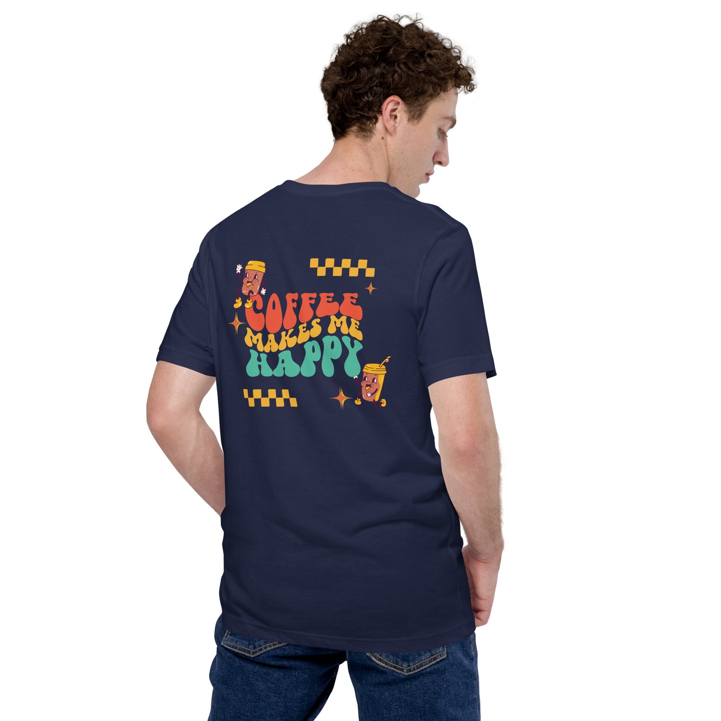 Coffee Makes Me Happy Unisex T-Shirt