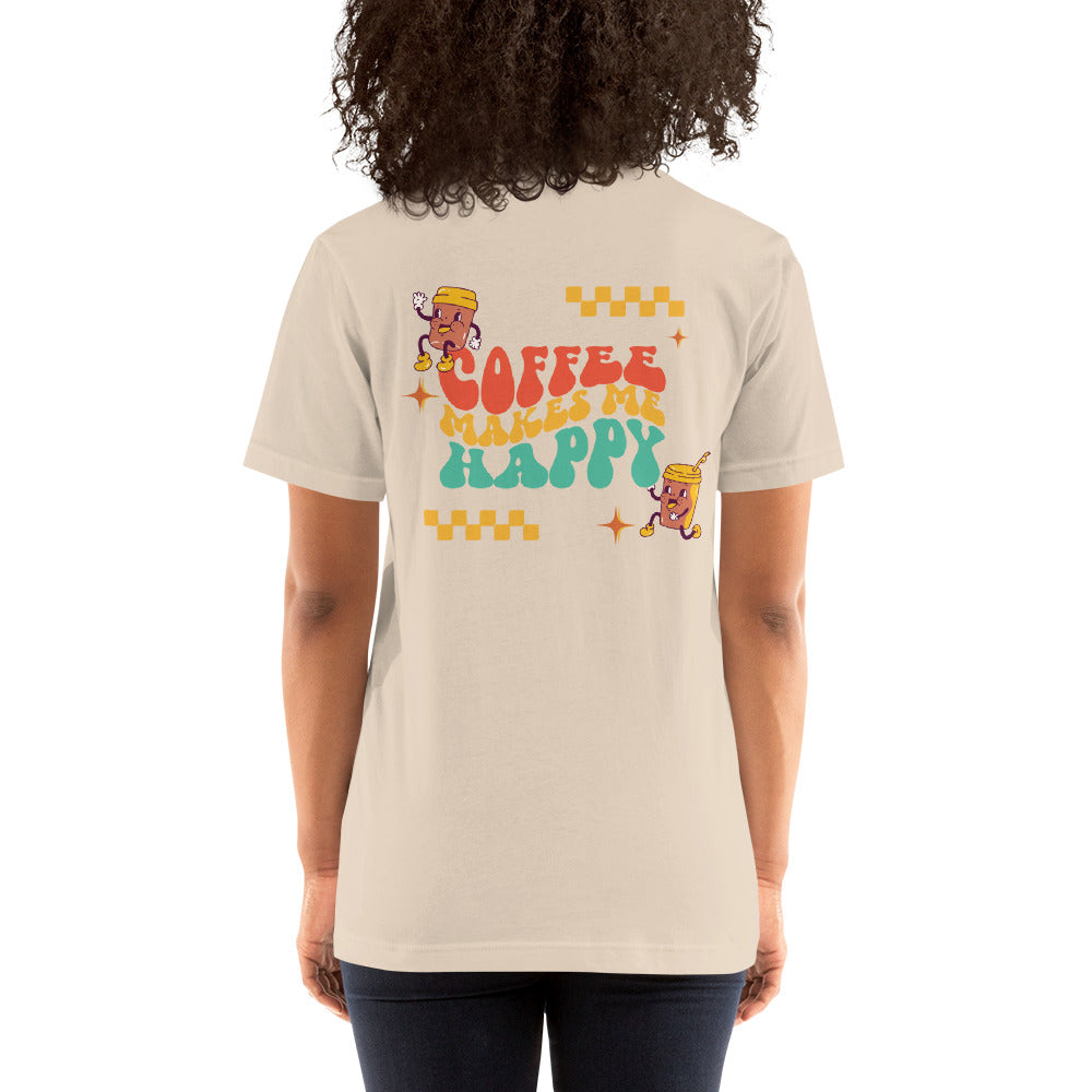 Coffee Makes Me Happy Unisex T-Shirt